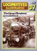 Locomotives Illustrated no. 37 - The Larger Brighton Locomotives by HARRIS, Michael (ed.) 